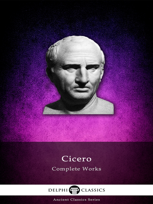 Title details for Delphi Complete Works of Cicero (Illustrated) by Cicero - Available